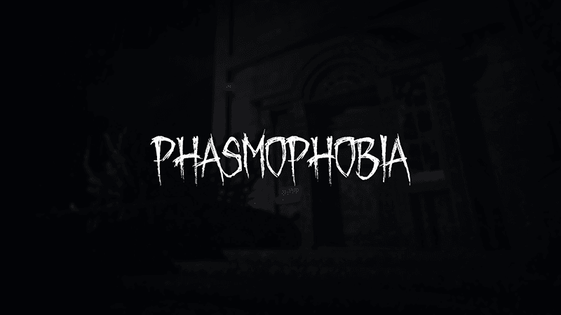 Phasmophobia