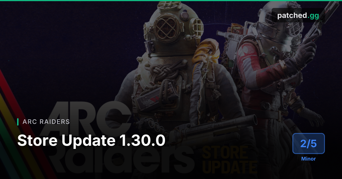 Arc Raiders v1.30.0 — New Trader & Roadmap | Patched