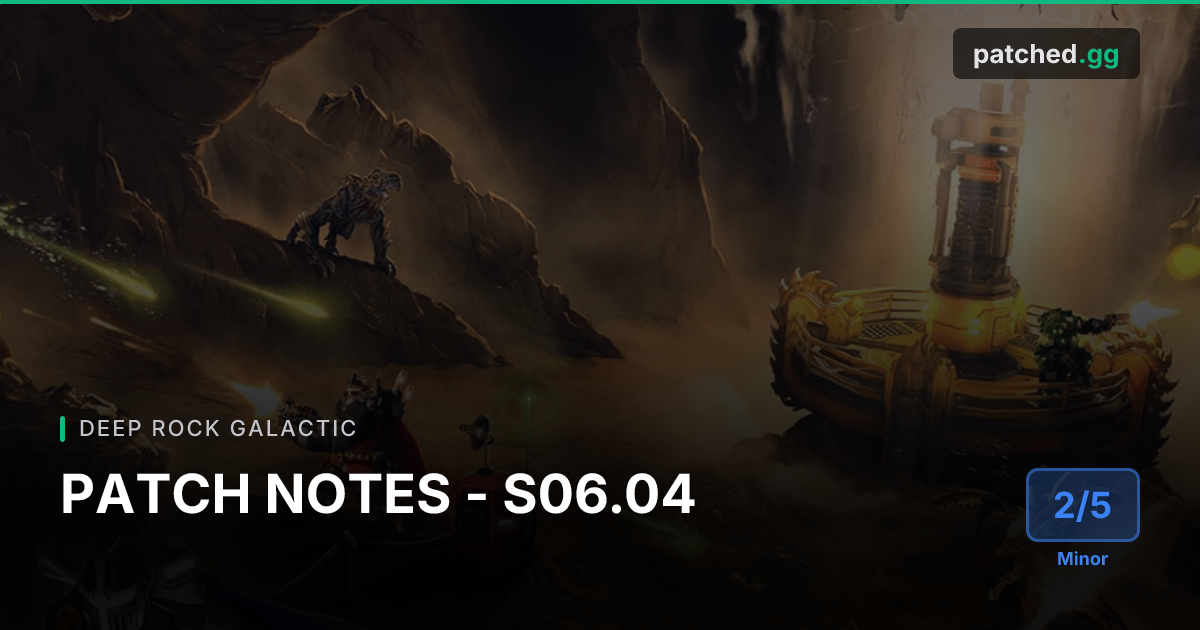 Deep Rock Galactic S06.04 Patch Notes - Pit Jaw & Lift Pod Fixes | Patched