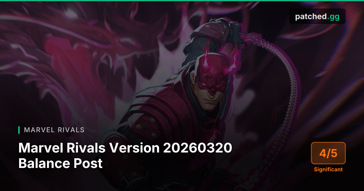 Marvel Rivals v20260320 — Global Ult Nerf & Blade | Patched